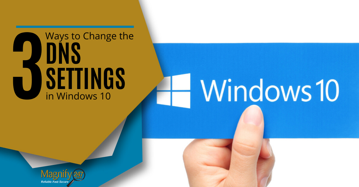 3 Ways to Change the DNS Settings in Windows 10