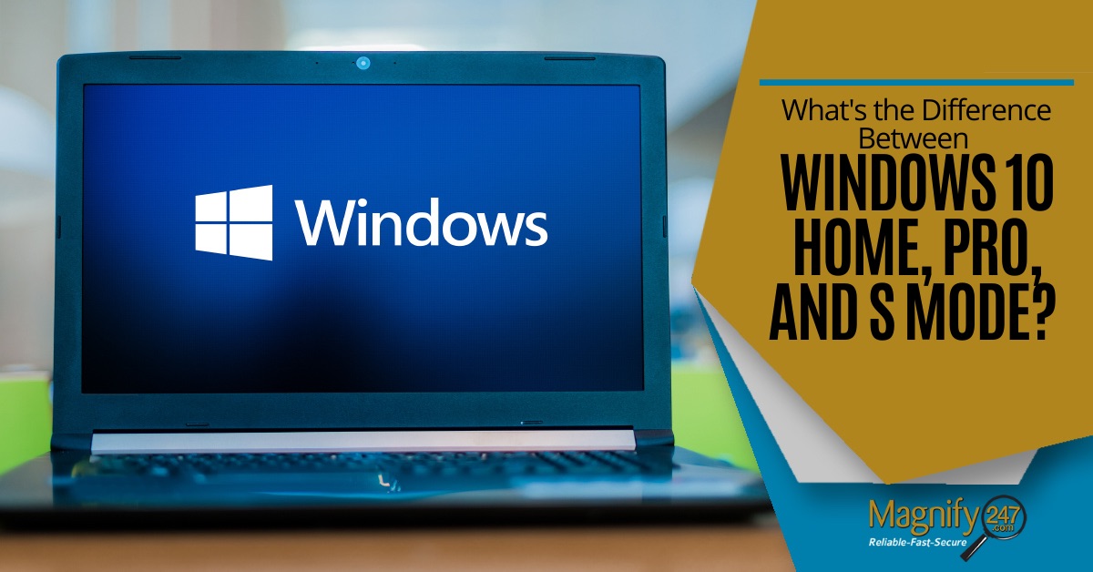 What’s the Difference Between Windows 10 Home, Pro, and S Mode?