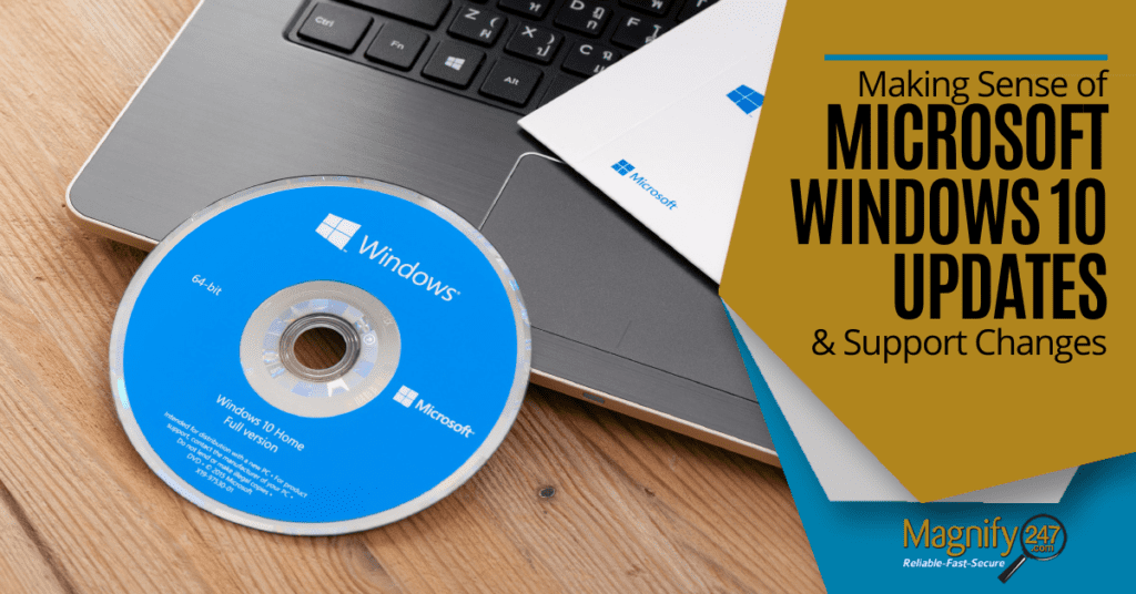 Making Sense of Microsoft Windows 10 Updates & Support Changes