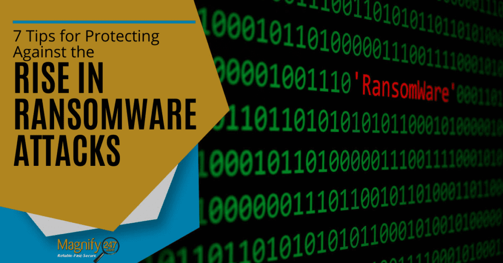 7 Tips for Protecting Against the Rise in Ransomware Attacks