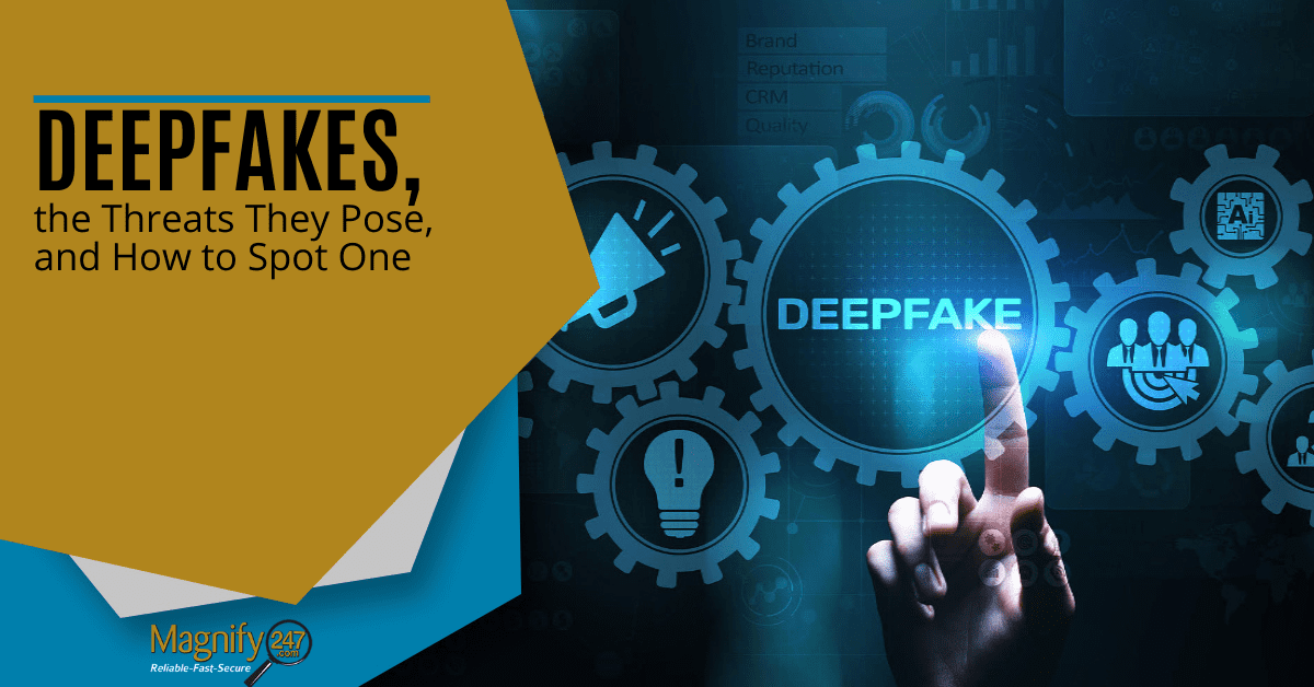 Deepfakes, the Threats They Pose, and How to Spot One