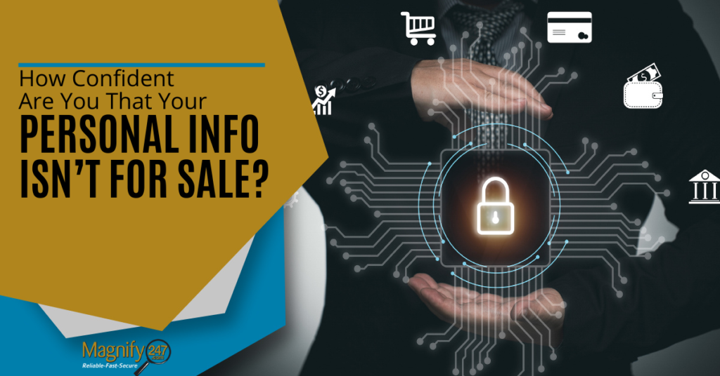 How Confident Are You That Your Personal Info Isn’t for Sale?
